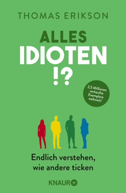 Alles Idioten!? : Endlich verstehen, wie andere ticken | Deutsche Ausgabe des New York Times Bestsellers »Surrounded by Idiots«, EPUB eBook