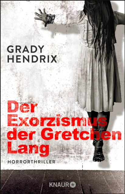 Der Exorzismus der Gretchen Lang : Horrorthriller, EPUB eBook