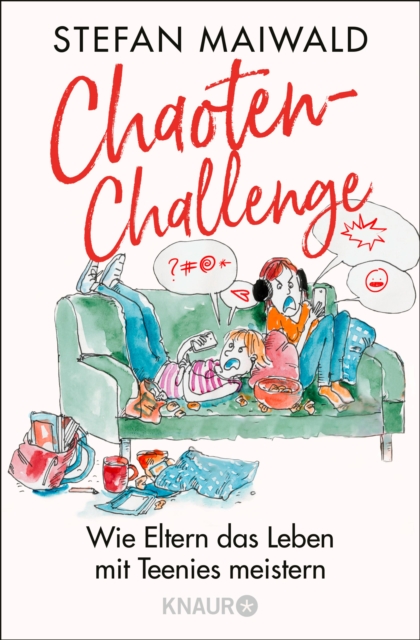 Chaoten-Challenge : Wie Eltern das Leben mit Teenies meistern, EPUB eBook