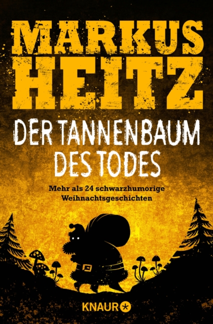 Der Tannenbaum des Todes : Mehr als 24 schwarzhumorige Weihnachtsgeschichten, EPUB eBook