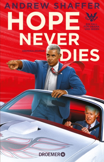 Hope Never Dies : Ein Fall fur Obama und Biden. Kriminalroman, EPUB eBook