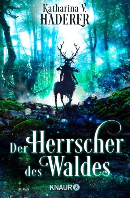 Der Herrscher des Waldes : Roman, EPUB eBook