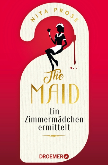 The Maid : Ein Zimmermadchen ermittelt | Hotel-Krimi. Sie kennt deine Geheimnisse. Sie findet die Wahrheit | Der Nummer 1 - New York Times Bestseller 2022, EPUB eBook