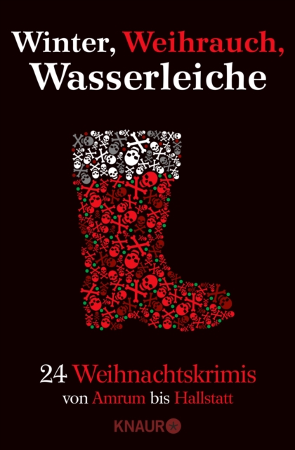 Winter, Weihrauch, Wasserleiche : 24 Weihnachtskrimis - Von Amrum bis Hallstatt, EPUB eBook