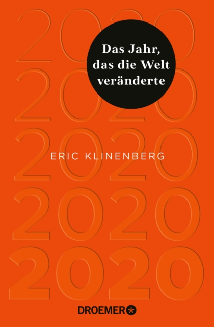 2020 Das Jahr, das die Welt veranderte : Der amerikanische Soziologe und Bestsellerautor uber die Geschichte der Pandemie, EPUB eBook