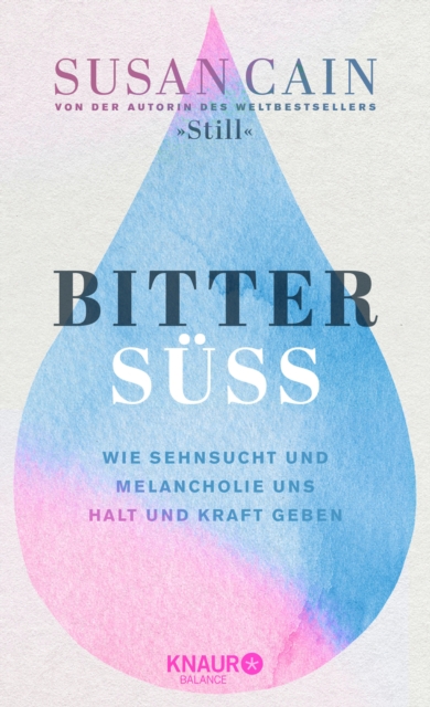 Bittersu : Wie Sehnsucht und Melancholie uns Halt und Kraft geben | Von der Autorin des Weltbestsellers »Still«, EPUB eBook