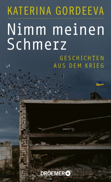 Nimm meinen Schmerz : Geschichten aus dem Krieg | Deutsche Ausgabe, EPUB eBook