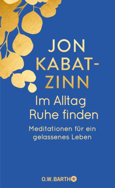 Im Alltag Ruhe finden : Meditationen fur ein gelassenes Leben, EPUB eBook