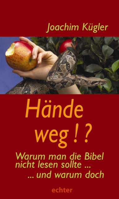 Hande weg!? : Warum man die Bibel nicht lesen sollte - und warum doch, PDF eBook