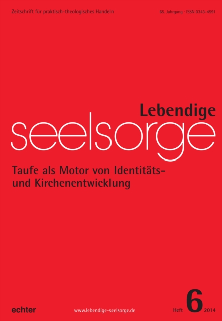 Lebendige Seelsorge 6/2014 : Taufe als Motor von Identitats- und Kirchenentwicklung, PDF eBook