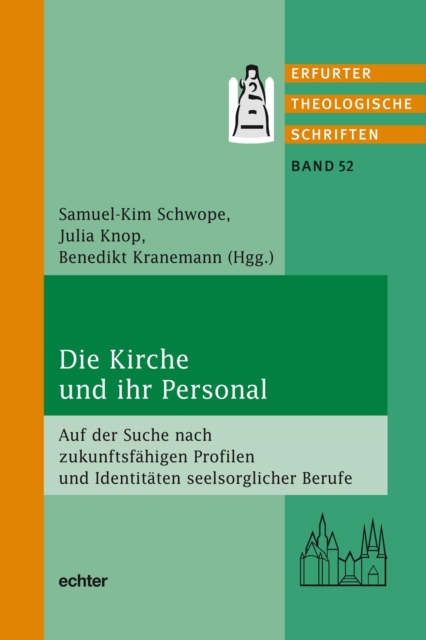 Die Kirche und ihr Personal : Auf der Suche nach zukunftsfahigen Profilen und Identitaten seelsorglicher Berufe, PDF eBook