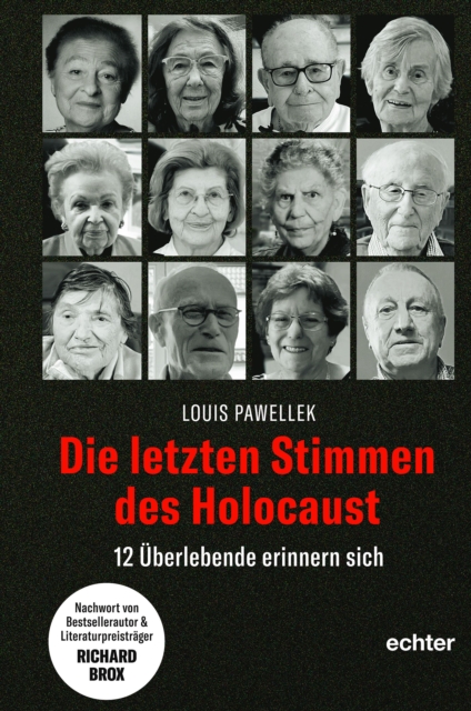 Die letzten Stimmen des Holocaust : 12 Uberlebende erinnern sich, EPUB eBook