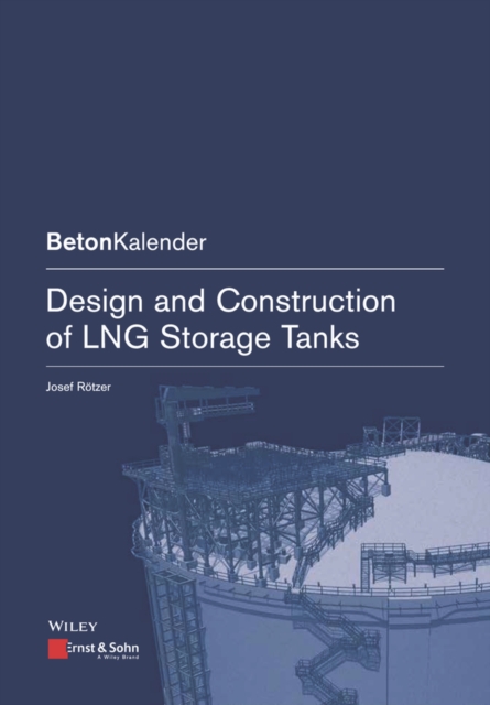 Design and Construction of LNG Storage Tanks, Paperback / softback Book