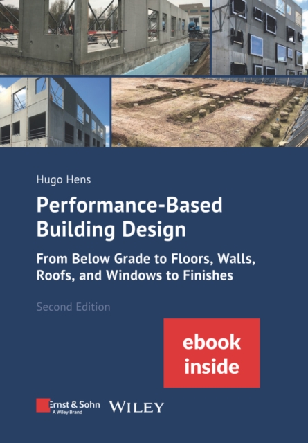 Performance-Based Building Design : From Below Grade to Floors, Walls, Roofs, and Windows to Finishes (incl. ebook as PDF), Paperback / softback Book