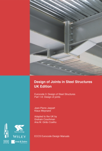 Design of Joints in Steel Structures : Eurocode 3: Design of Steel Structures; Part 1-8 Design of Joints, PDF eBook