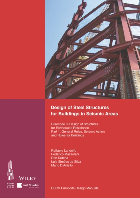 Design of Steel Structures for Buildings in Seismic Areas : Eurocode 8: Design of Structures for Earthquake Resistance. Part 1: General Rules, Seismic Action and Rules for Buildings, EPUB eBook
