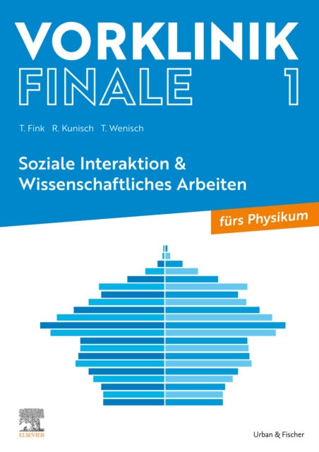 Vorklinik Finale 1 : Soziale Interaktion & Wissenschaftliches Arbeiten, EPUB eBook