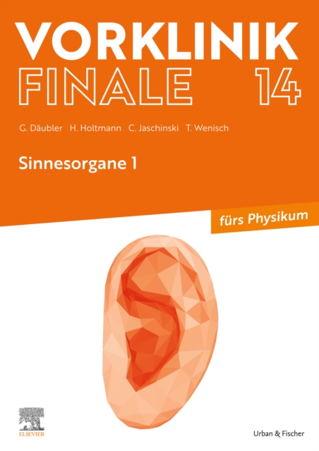 Vorklinik Finale 14 : Sinnesorgane 1 - furs Physikum, EPUB eBook