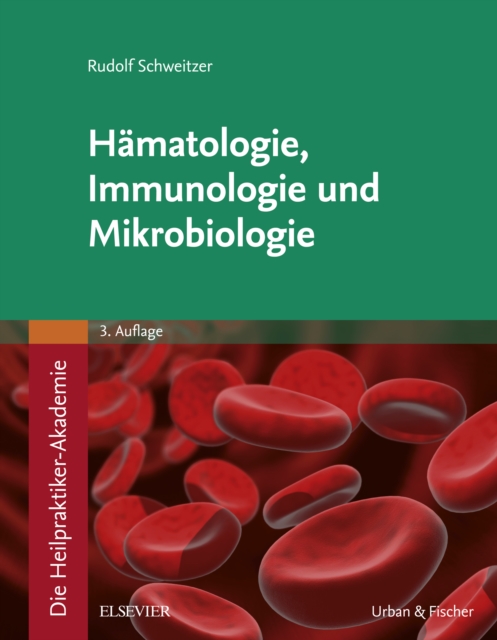 Die Heilpraktiker-Akademie. Hamatologie, Immunologie und Mikrobiologie, EPUB eBook