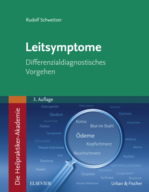 Die Heilpraktiker-Akademie. Leitsymptome : Differenzialdiagnostisches Vorgehen, EPUB eBook