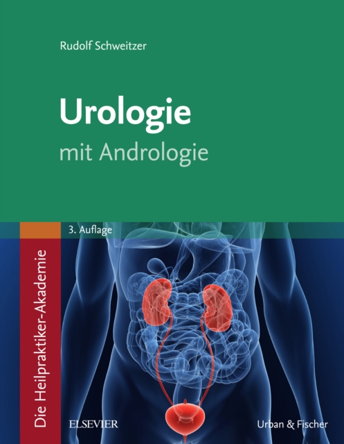 Die Heilpraktiker-Akademie. Urologie : mit Andrologie, EPUB eBook