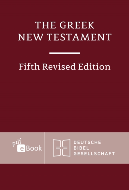 The Greek New Testament : Fifth Revised Edition, PDF eBook