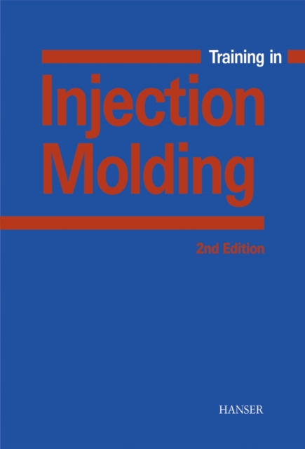 Training in Injection Molding, Paperback / softback Book