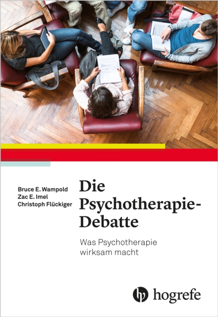 Die Psychotherapie-Debatte : Was Psychotherapie wirksam macht, EPUB eBook