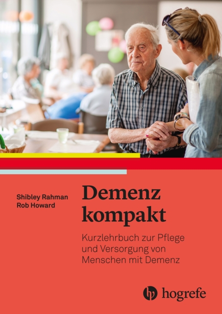 Demenz kompakt : Kurzlehrbuch zur Pflege und Versorgung von Menschen mit Demenz, EPUB eBook