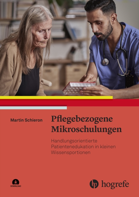 Pflegebezogene Mikroschulungen : Handlungsorientierte Patientenedukation in kleinen Wissensportionen, EPUB eBook