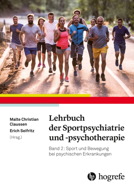 Lehrbuch der Sportpsychiatrie und -psychotherapie : Band 2: Sport und Bewegung bei psychischen Erkrankungen, EPUB eBook