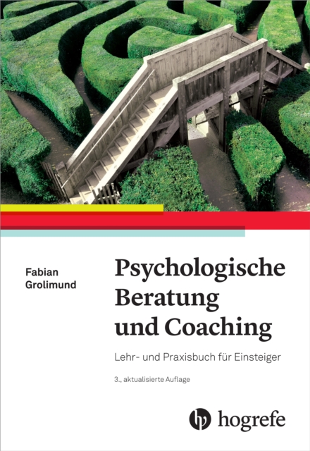 Psychologische Beratung und Coaching : Lehr- und Praxisbuch fur Einsteiger, EPUB eBook