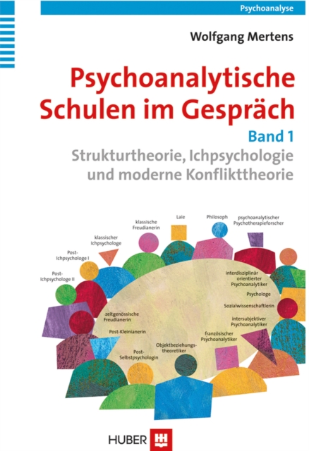 Psychoanalytische Schulen im Gesprach, Band 1 : Strukturtheorie, Ichpsychologie und moderne Konflikttheorie, PDF eBook