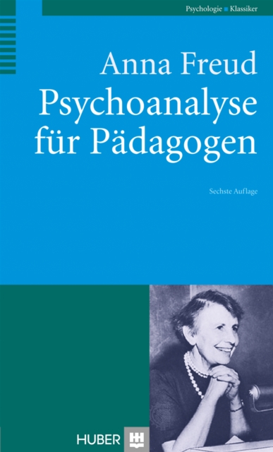Psychoanalyse fur Padagogen : Eine Einfuhrung, PDF eBook