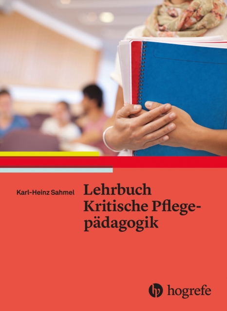 Lehrbuch - Kritische Pflegepadagogik, PDF eBook