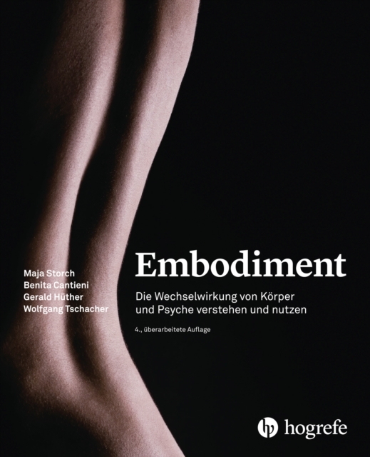 Embodiment : Die Wechselwirkung von Korper und Psyche verstehen und nutzen, PDF eBook