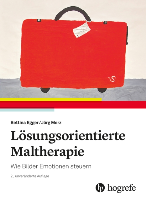 Losungsorientierte Maltherapie : Wie Bilder Emotionen steuern, PDF eBook