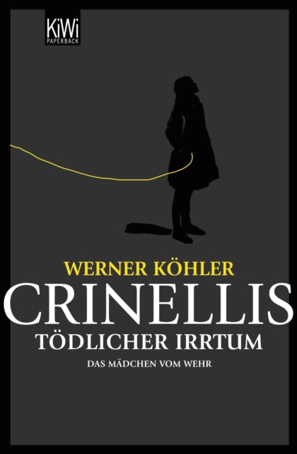 Crinellis todlicher Irrtum : Das Madchen vom Wehr, EPUB eBook