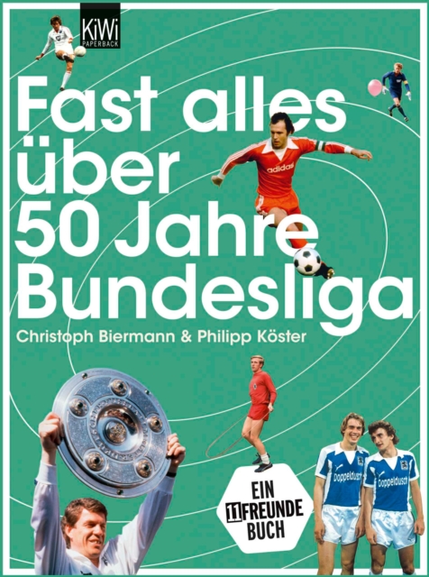Fast alles uber 50 Jahre Bundesliga, EPUB eBook