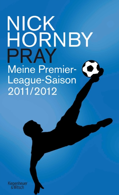 Pray : Meine Premier-League-Saison 2011/12, EPUB eBook