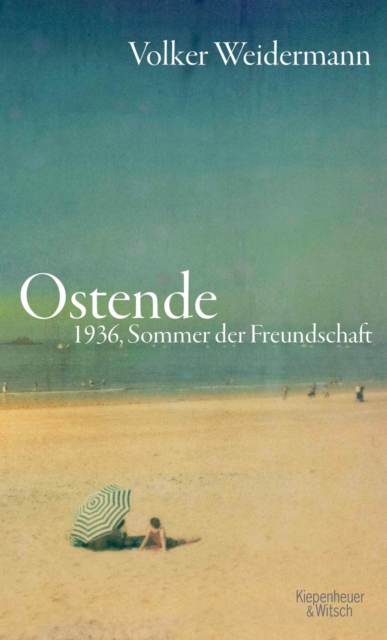 Ostende : 1936, Sommer der Freundschaft, EPUB eBook