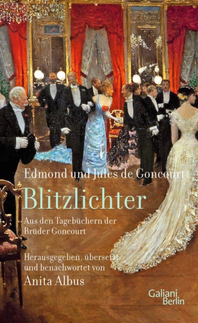 Blitzlichter. Aus den Tagebuchern der Bruder Goncourt, EPUB eBook