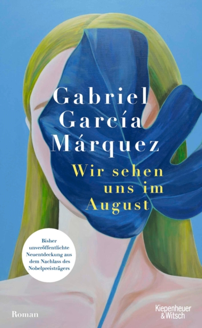 Wir sehen uns im August : Roman | Bisher unveroffentlichte Neuentdeckung aus dem Nachlass des Nobelpreistragers, EPUB eBook