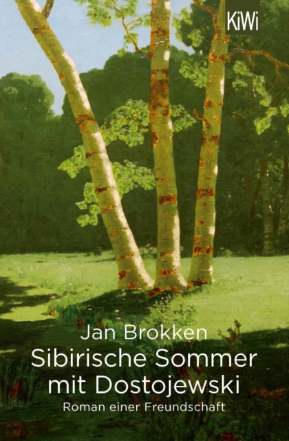 Sibirische Sommer mit Dostojewski : Roman einer Freundschaft, EPUB eBook