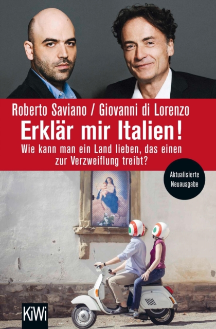 Erklar mir Italien! : Wie kann man ein Land lieben, das einen zur Verzweiflung treibt?, EPUB eBook