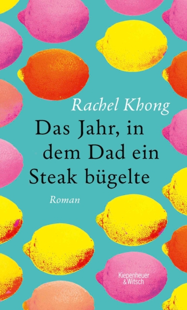 Das Jahr, in dem Dad ein Steak bugelte : Roman, EPUB eBook