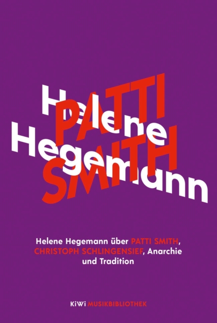Helene Hegemann uber Patti Smith, Christoph Schlingensief, Anarchie und Tradition, EPUB eBook