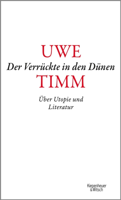 Der Verruckte in den Dunen : Uber Utopie und Literatur, EPUB eBook