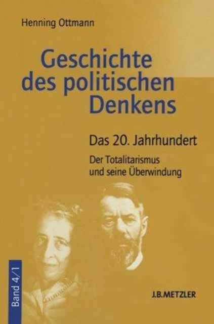 Geschichte des politischen Denkens : Band 4.1: Das 20. Jahrhundert. Der Totalitarismus und seine Uberwindung, Paperback / softback Book