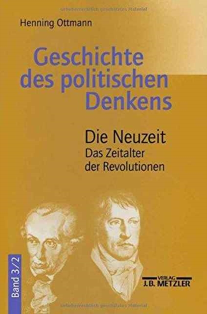 Geschichte des politischen Denkens : Band 3.2: Die Neuzeit. Das Zeitalter der Revolutionen, Paperback / softback Book